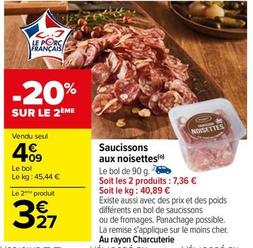 Saucisson Aux Noisettes offre à 4,09€ sur Carrefour Contact