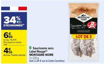 Montagne Noire - Saucissons Secs Label Rouge offre à 6,89€ sur Carrefour Contact