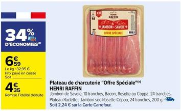 Henri Raffin - Plateau De Charcuterie Offre Spéciale offre à 6,59€ sur Carrefour Contact