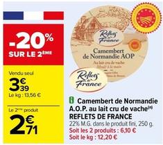 Reflets De France - Camembert De Normandie A.O.P. Au Lait En De Vache offre à 3,39€ sur Carrefour Contact