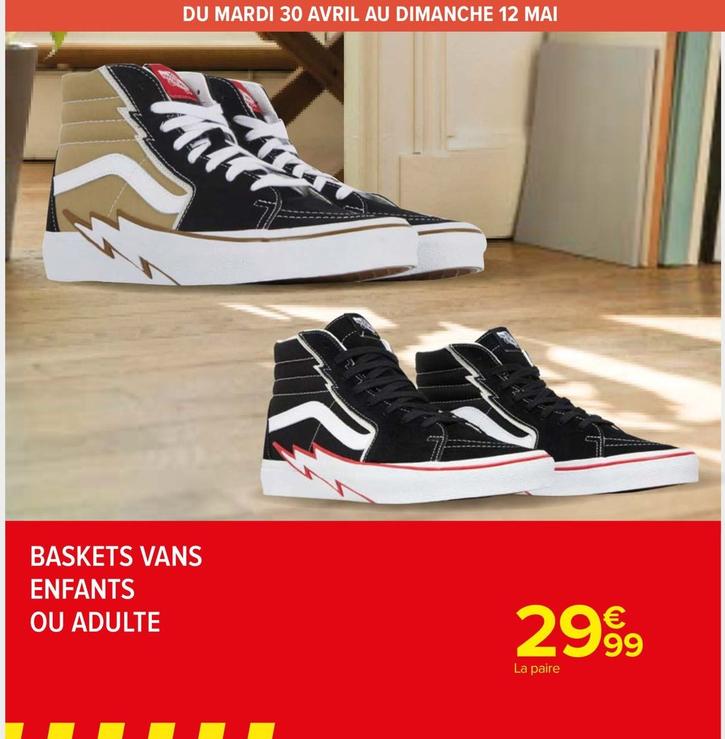 Baskets Vans Enfants Ou Adulte offre à 29,99€ sur Carrefour Contact