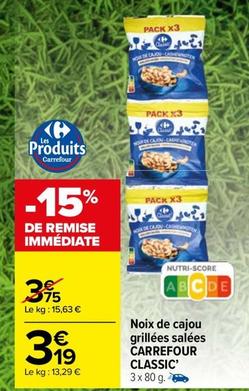 Carrefour - Noix De Cajou Grillées Salées Classic offre à 3,19€ sur Carrefour Contact