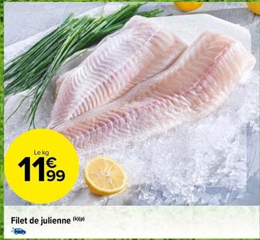 Filet De Julienne offre à 11,99€ sur Carrefour Contact