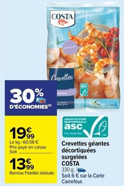 Costa - Crevettes Géantes Décortiquées Surgelées offre à 13,99€ sur Carrefour Contact