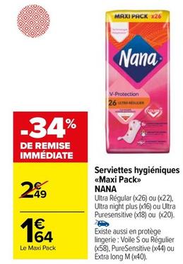 Nana - Serviettes Hygiéniques Maxi Pack offre à 1,64€ sur Carrefour Contact