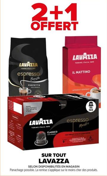 Lavazza - Sur Tout offre sur Carrefour Drive