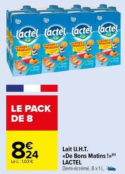 Lactel - Lait U.H.T.  De Bons Matins offre à 8,24€ sur Carrefour Drive