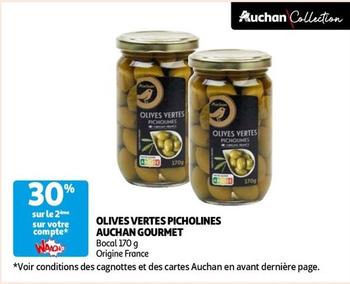 Auchan - Olives Vertes Picholines Gourmet offre sur Auchan Hypermarché