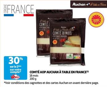 Comté Aop Auchan À Table En France offre sur Auchan Supermarché