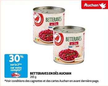 Betteraves En Dès Auchan offre sur Auchan Supermarché