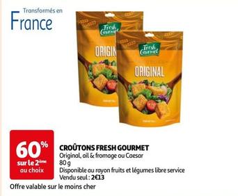 Croutons Fresh Gourmet offre sur Auchan Supermarché