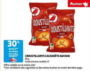 Croustillants Cacahuète Auchan offre sur Auchan Supermarché