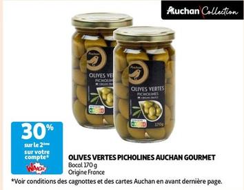Olives Vertes Picholines Auchan Gourmet offre sur Auchan Supermarché