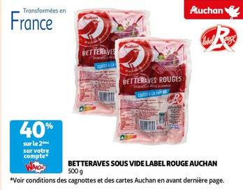Betteraves Sous Vide Label Rouge Auchan offre sur Auchan Supermarché