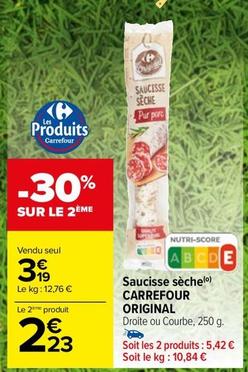 Carrefour - Saucisse Sèche Original offre à 3,19€ sur Carrefour Express