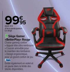 Siege Gamer <<Better Play>> Rouge  offre à 99,95€ sur Carrefour City