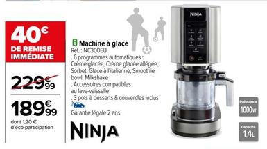 Ninja - Machine A Glace  offre à 189,99€ sur Carrefour City