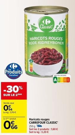 Carrefour - Haricots Rouges Classic offre à 0,94€ sur Carrefour