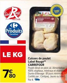 Carrefour - Cuisses De Poulet Label Rouge offre à 7,8€ sur Carrefour
