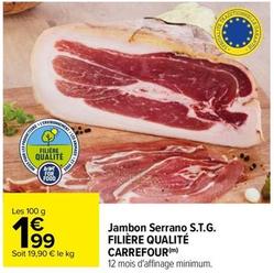 Carrefour - Jambon Serrano S.T.G. Filière Qualité offre à 1,99€ sur Carrefour
