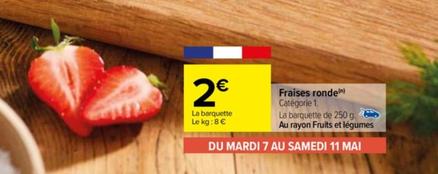 Fraises Ronde offre à 2€ sur Carrefour