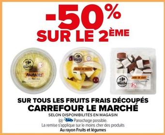 Carrefour - Sur Tous Les Fruits Frais Découpés Le Marché offre sur Carrefour