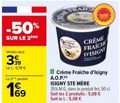 Isigny Sainte Mére - Crème Fraiche D'isigny A.O.P. offre à 3,39€ sur Carrefour