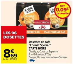 Carte Noire - Dosettes De Café Format Spécial offre à 8,69€ sur Carrefour