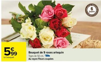 Bouquet De 9 Roses Arlequin offre à 5,99€ sur Carrefour