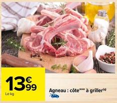 Agneau: Côte À Griller offre à 13,99€ sur Carrefour