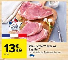 Veau: Côte Avec Os À Griller offre à 13,49€ sur Carrefour