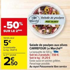 Carrefour - Salade De Poulpes Aux Olives Le Marché offre à 5€ sur Carrefour
