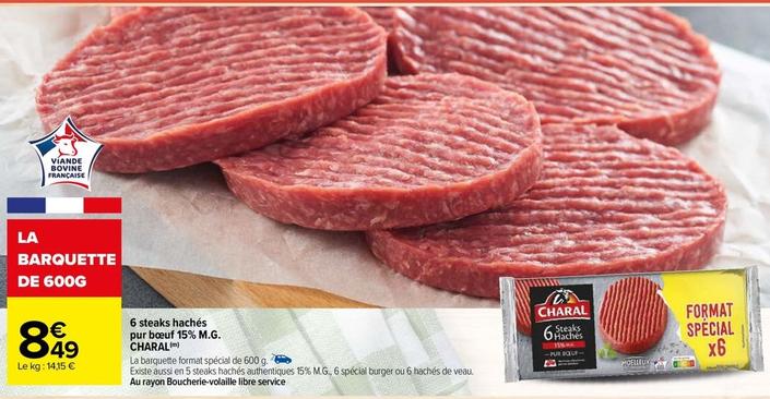 Charal - 6 Steaks Hachés Pur Bœuf 15% M.G. offre à 8,49€ sur Carrefour