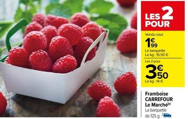 Carrefour - Framboise Le Marché offre à 1,99€ sur Carrefour