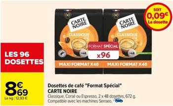 Carte Noire - Dosettes De Café Format Spécial offre à 8,69€ sur Carrefour