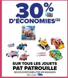Pat Patrouille - Sur Tous Les Jouets offre sur Carrefour