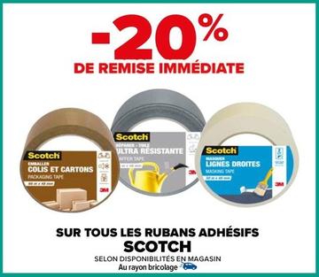 Scotch - Sur Tous Les Rubans Adhésifs offre sur Carrefour