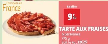 Tartes Aux Fraises  offre à 9,5€ sur Auchan Hypermarché
