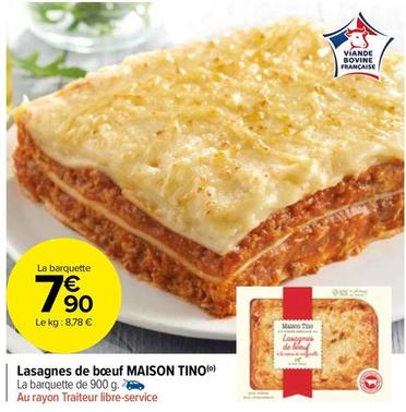 Maison Tino - Lasagnes De Bœuf  offre à 7,9€ sur Carrefour Market