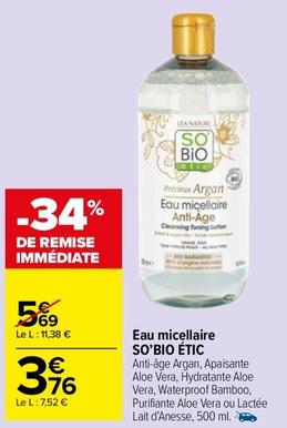 So'Bio Étic - Eau Micellaire offre à 3,76€ sur Carrefour Market