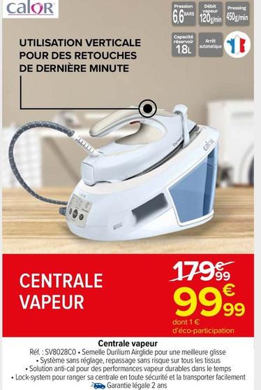 Calor - Centrale Vapeur SV8028C0 offre à 99,99€ sur Carrefour Market
