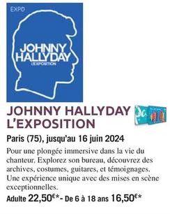 Johnny Hallyday L'Exposition offre à 22,5€ sur Carrefour