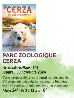 Parc Zoologique Cerza offre à 24€ sur Carrefour City