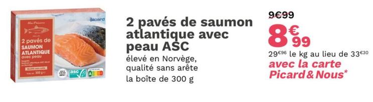 2 Pavés De Saumon Atlantique Avec Peau Asc offre à 8,99€ sur Picard