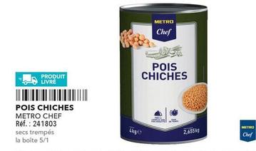 Metro Chef - Pois Chiches offre sur Metro