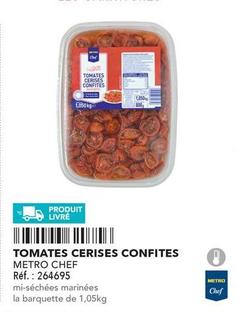 Metro Chef - Tomates Cerises Confites offre sur Metro