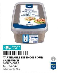 Metro Chef - Tartinable De Thon Pour Sandwich offre sur Metro