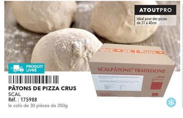 Scal - Pâtons De Pizza Crus  offre sur Metro