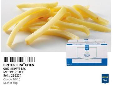 Metro Chef - Frites Fraîches offre sur Metro