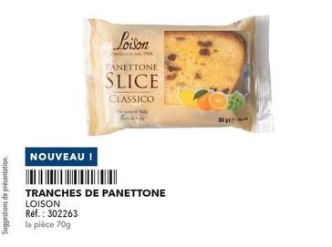 Loison - Tranches De Panettone offre sur Metro